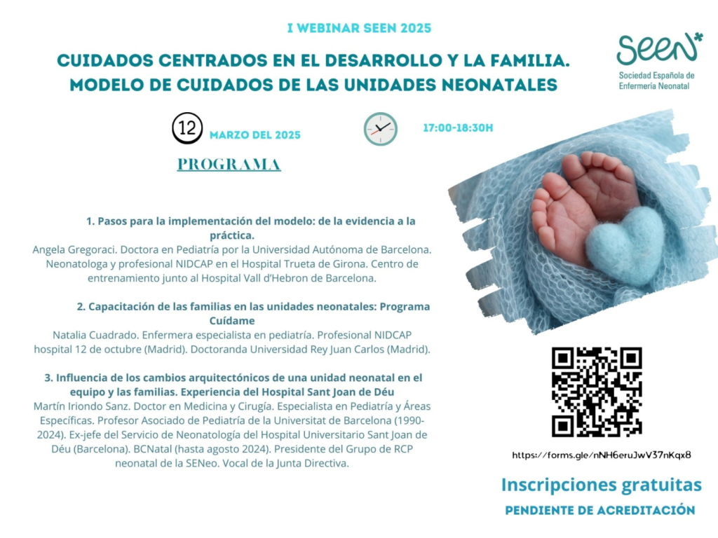 I Webinar SEEN 2025. Cuidados centrados en el desarrollo y la familia. Modelo de cuidados de las unidades neonatales.