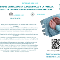 I Webinar SEEN 2025. Cuidados centrados en el desarrollo y la familia. Modelo de cuidados de las unidades neonatales.