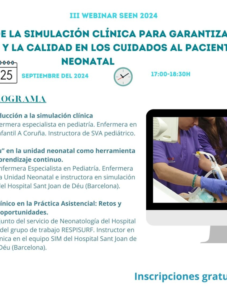 Tercer Webinar SEEN 2024. Aplicación de la simulación clínica para garantizar la calidad en los cuidados al paciente neonatal