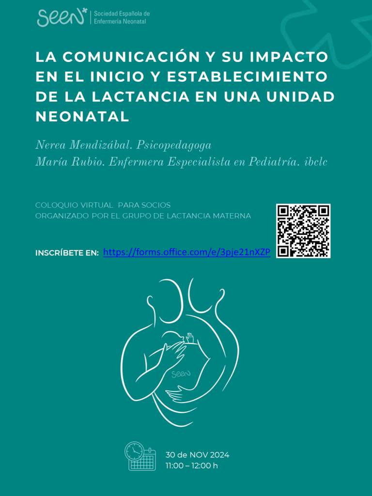 Coloquio Virtual. Grupo de Trabajo Lactancia Materna de la SEEN 2024: “La comunicación y su impacto en el inicio y establecimiento de la lactancia en una unidad neonatal”